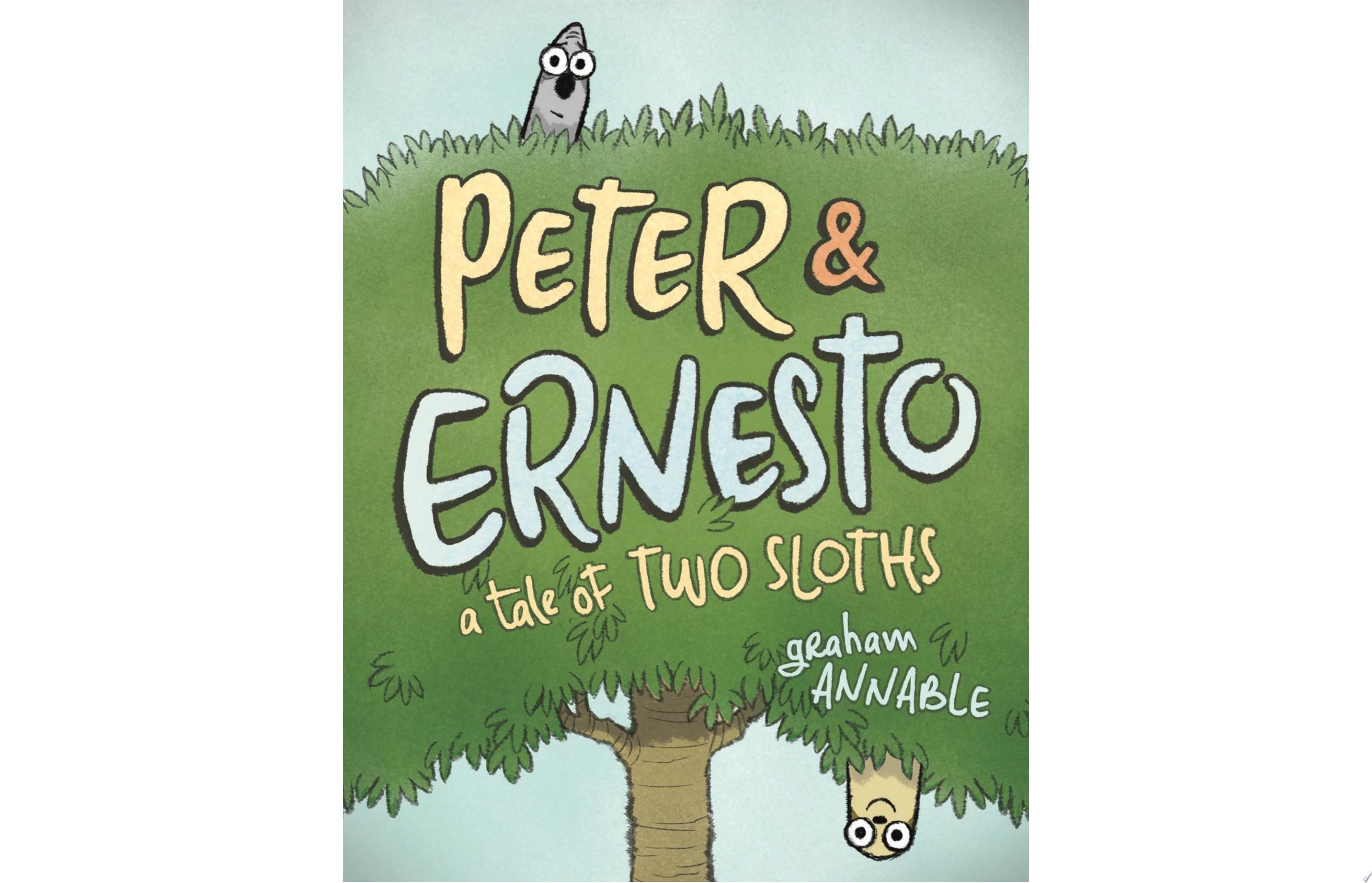 Image for "Peter &amp; Ernesto: A Tale of Two Sloths"