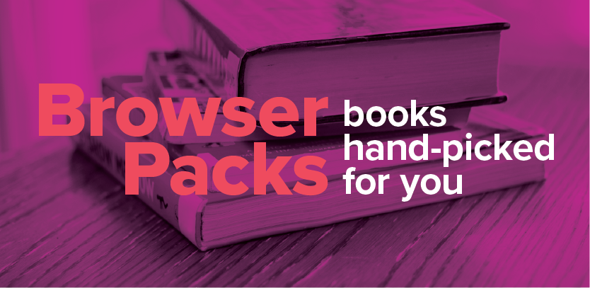 Browser Packs, books hand-picked for you. 