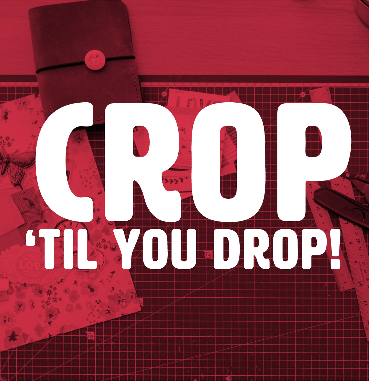 Crop 'Til You Drop