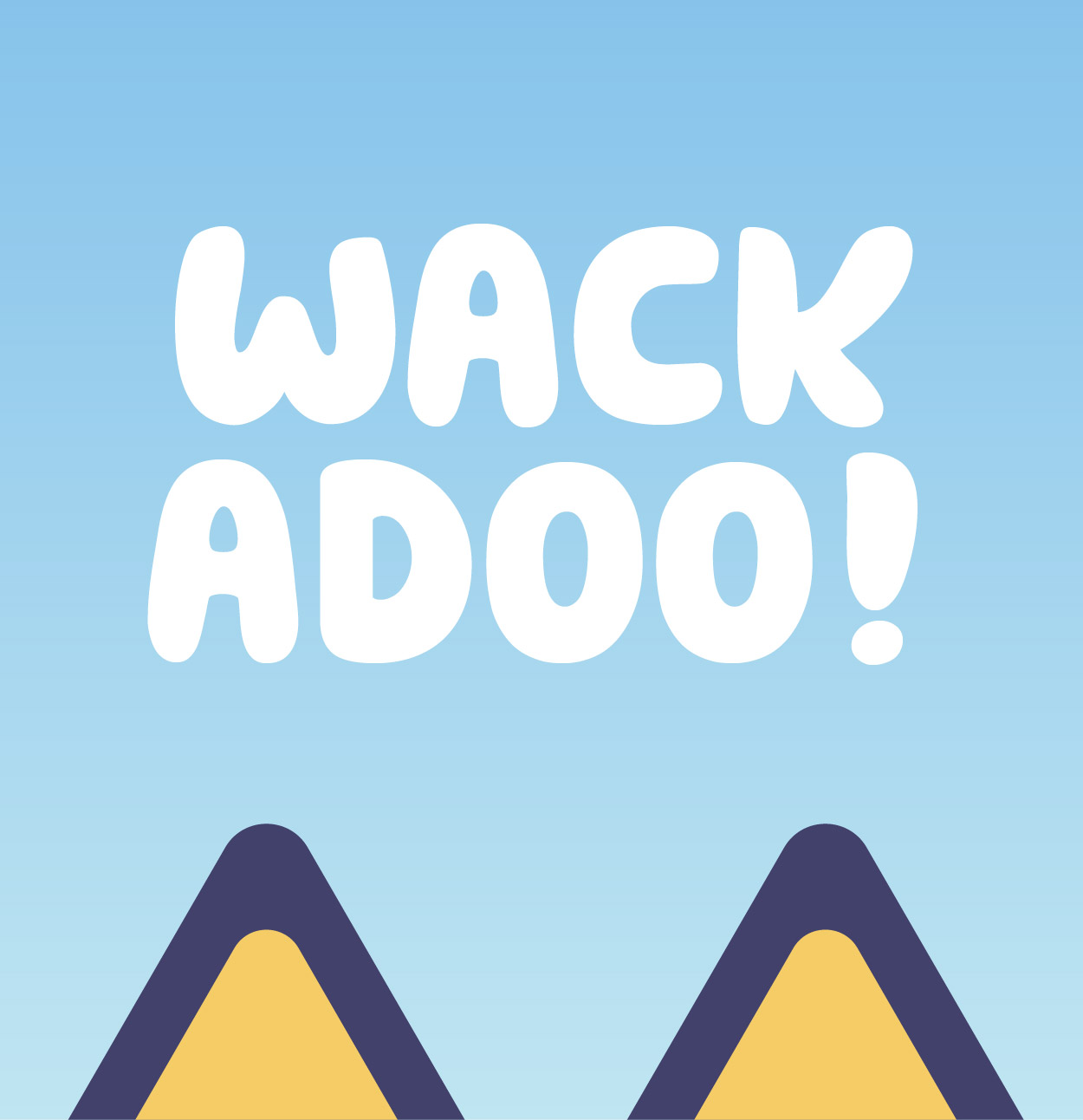 Wackadoo!