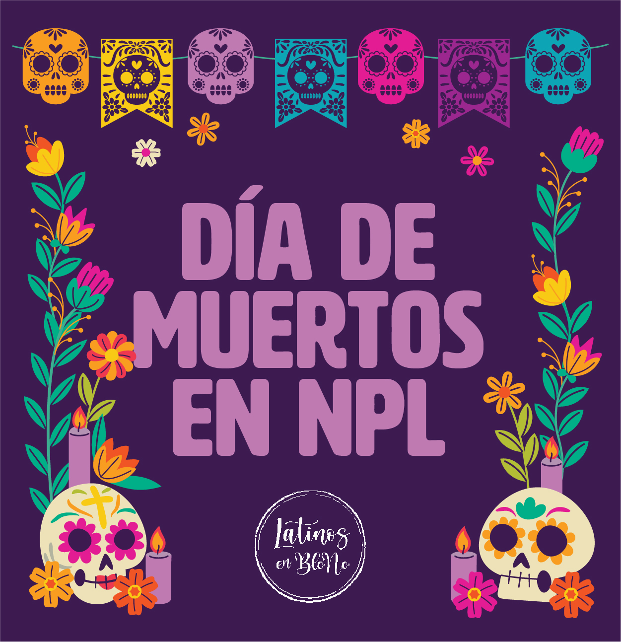Dia De Muertos en NPL Latinos en BloNo