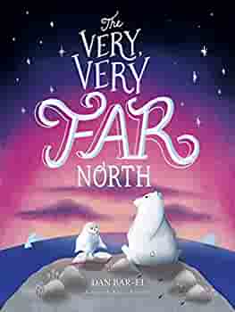 Image for "The Very, Very Far North"