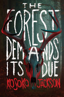 Image for "The Forest Demands Its Due"