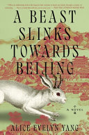 Image for "A Beast Slinks Towards Beijing"