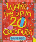 Image for "Wake Me Up in 20 Coconuts!"