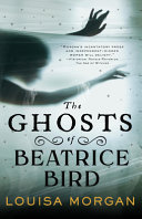 Image for "The Ghosts of Beatrice Bird"