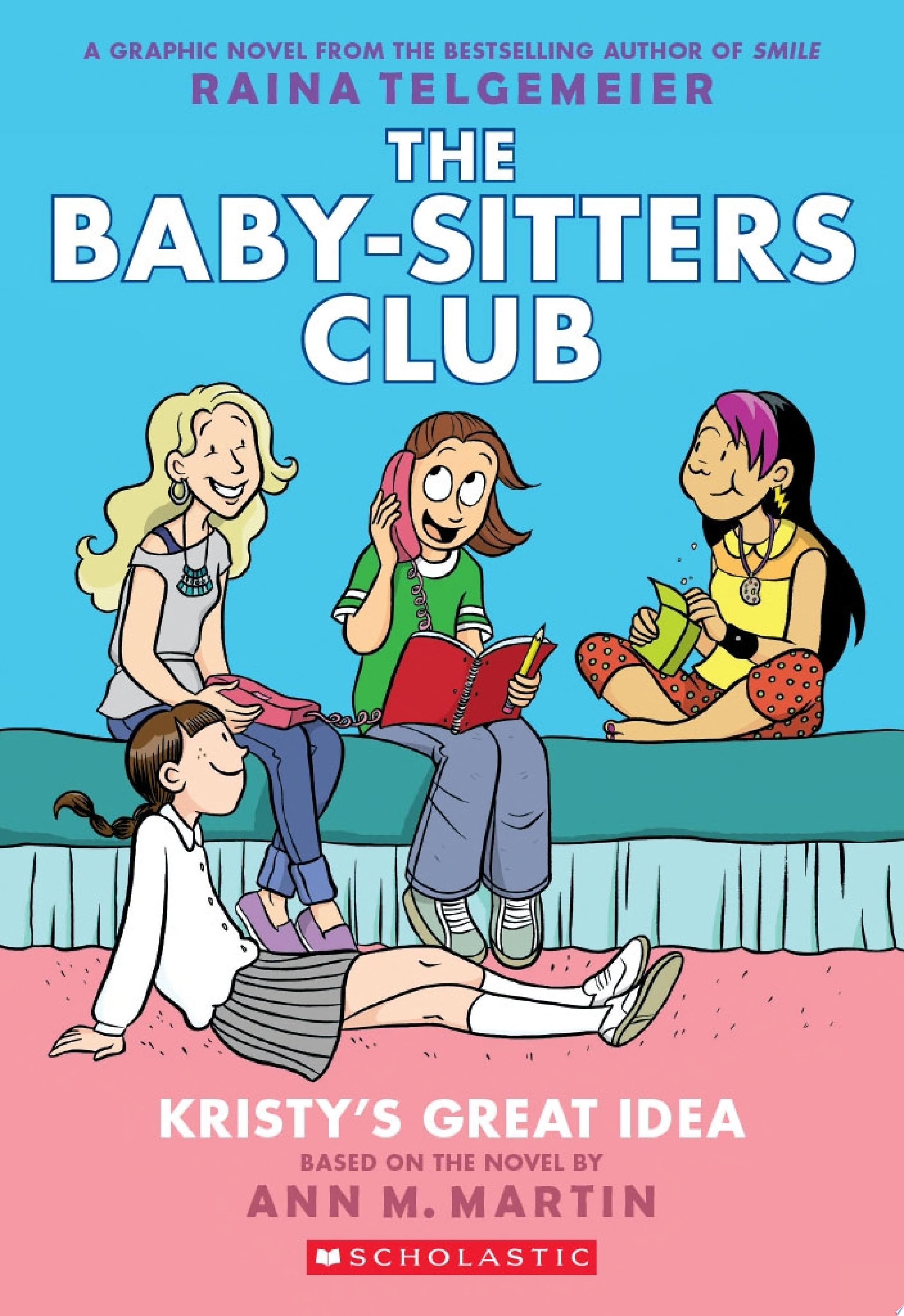 Image for "Kristy&#039;s Great Idea: A Graphic Novel (The Baby-Sitters Club #1)"