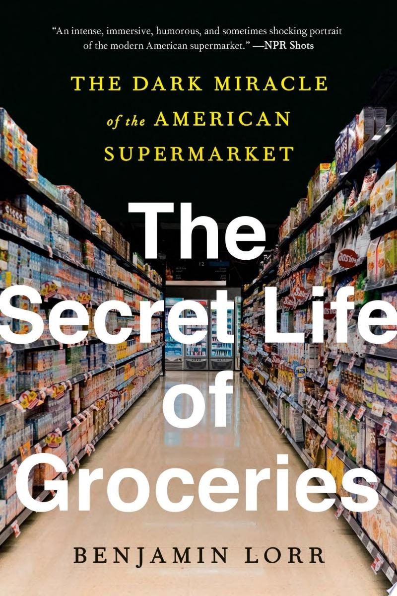 Image for "The Secret Life of Groceries"