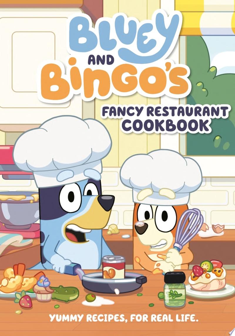 Image for "Bluey and Bingo&#039;s Fancy Restaurant Cookbook"