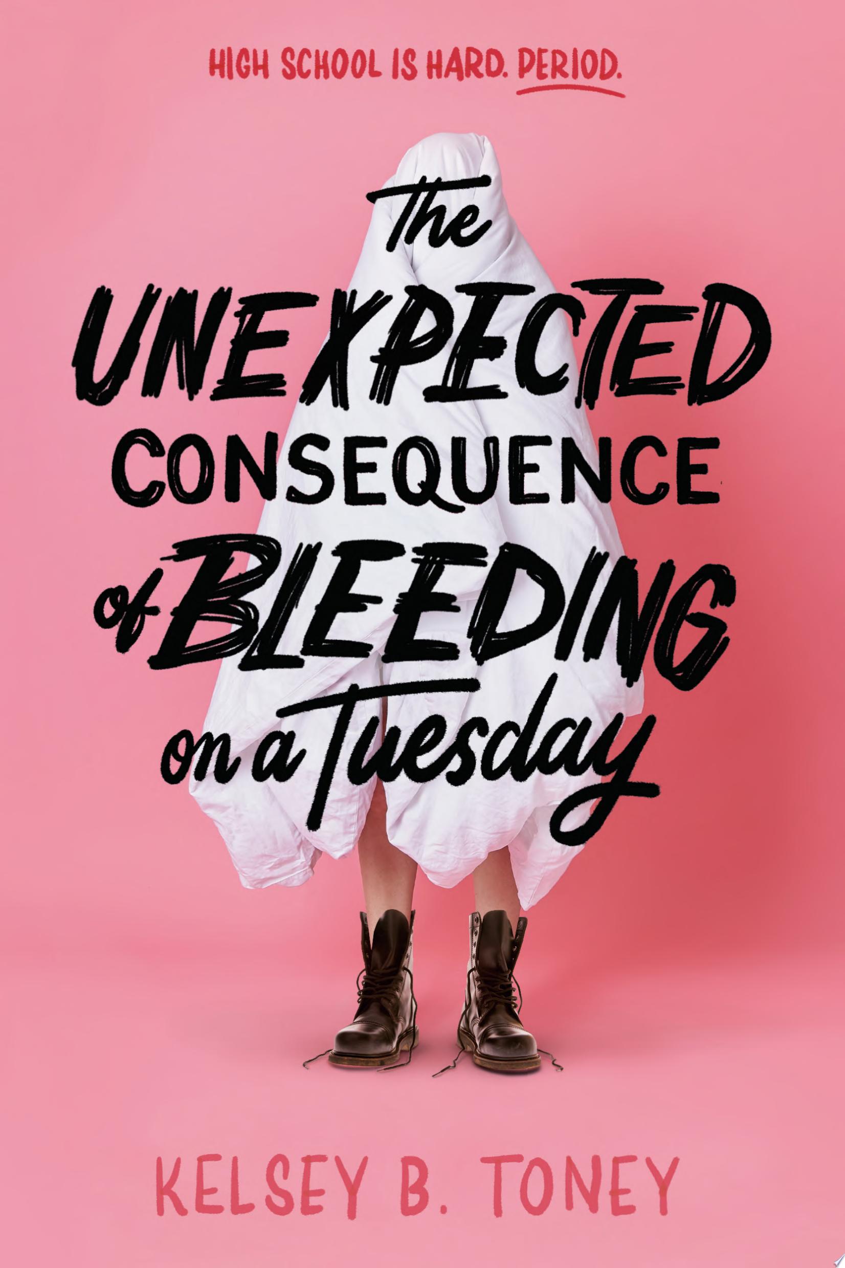 Image for "The Unexpected Consequence of Bleeding on a Tuesday"
