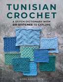 Image for "Tunisian Crochet: A Stitch Dictionary with 501 Stitches to Explore"