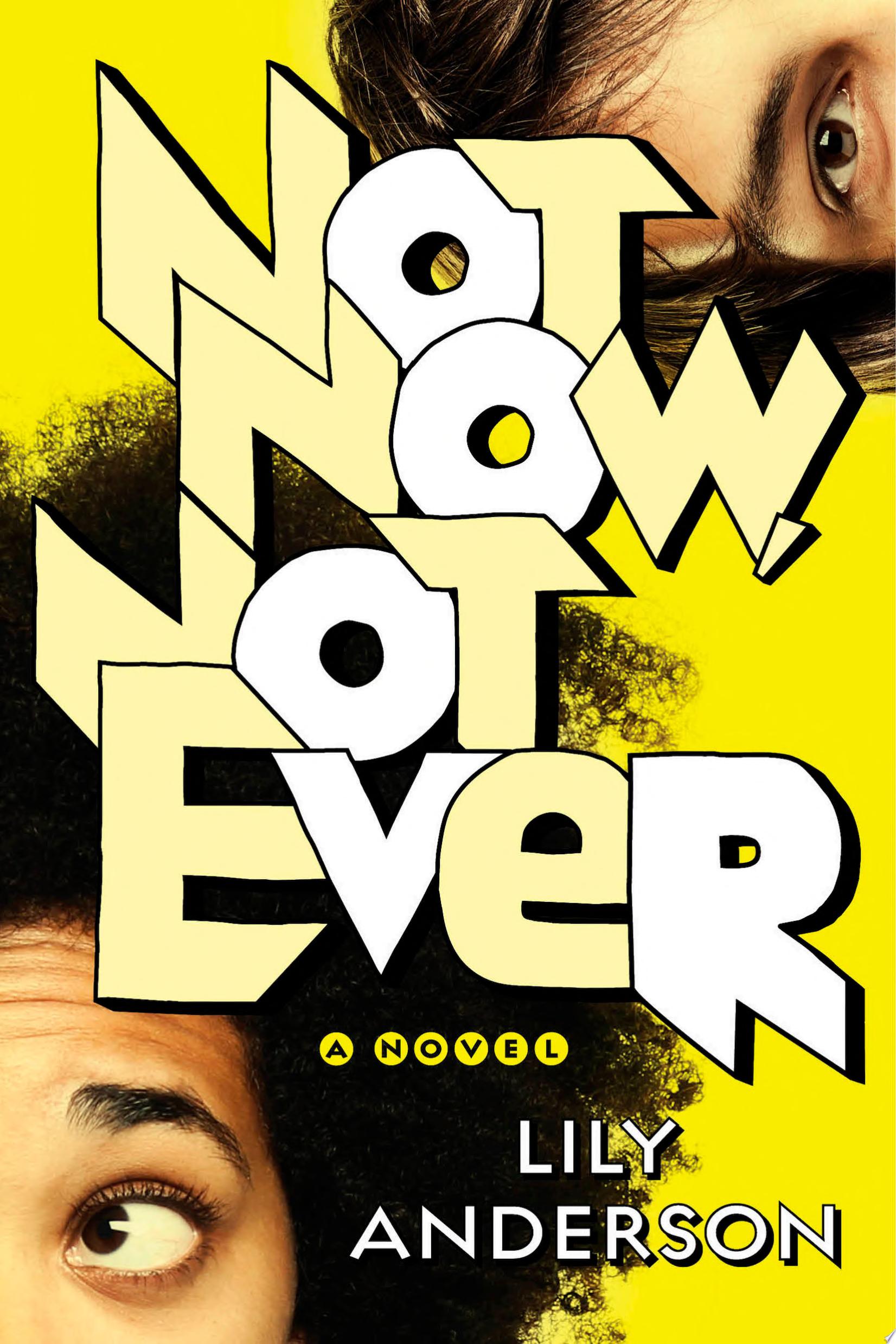 Image for "Not Now, Not Ever"