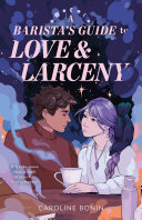 Image for "A Barista's Guide to Love & Larceny"