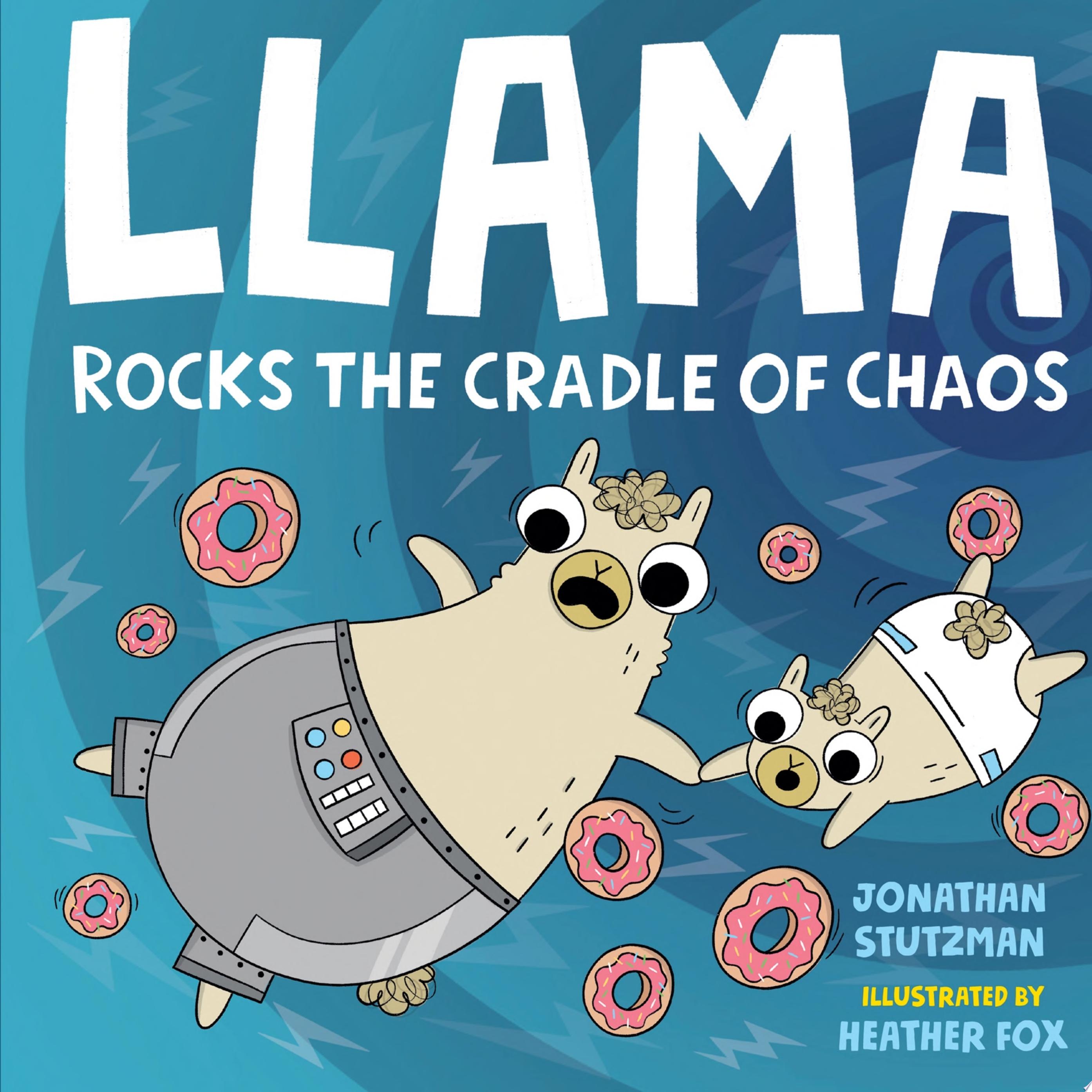 Image for "Llama Rocks the Cradle of Chaos"