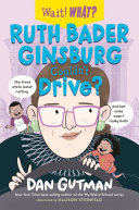 Image for "Ruth Bader Ginsburg Couldn&#039;t Drive?"