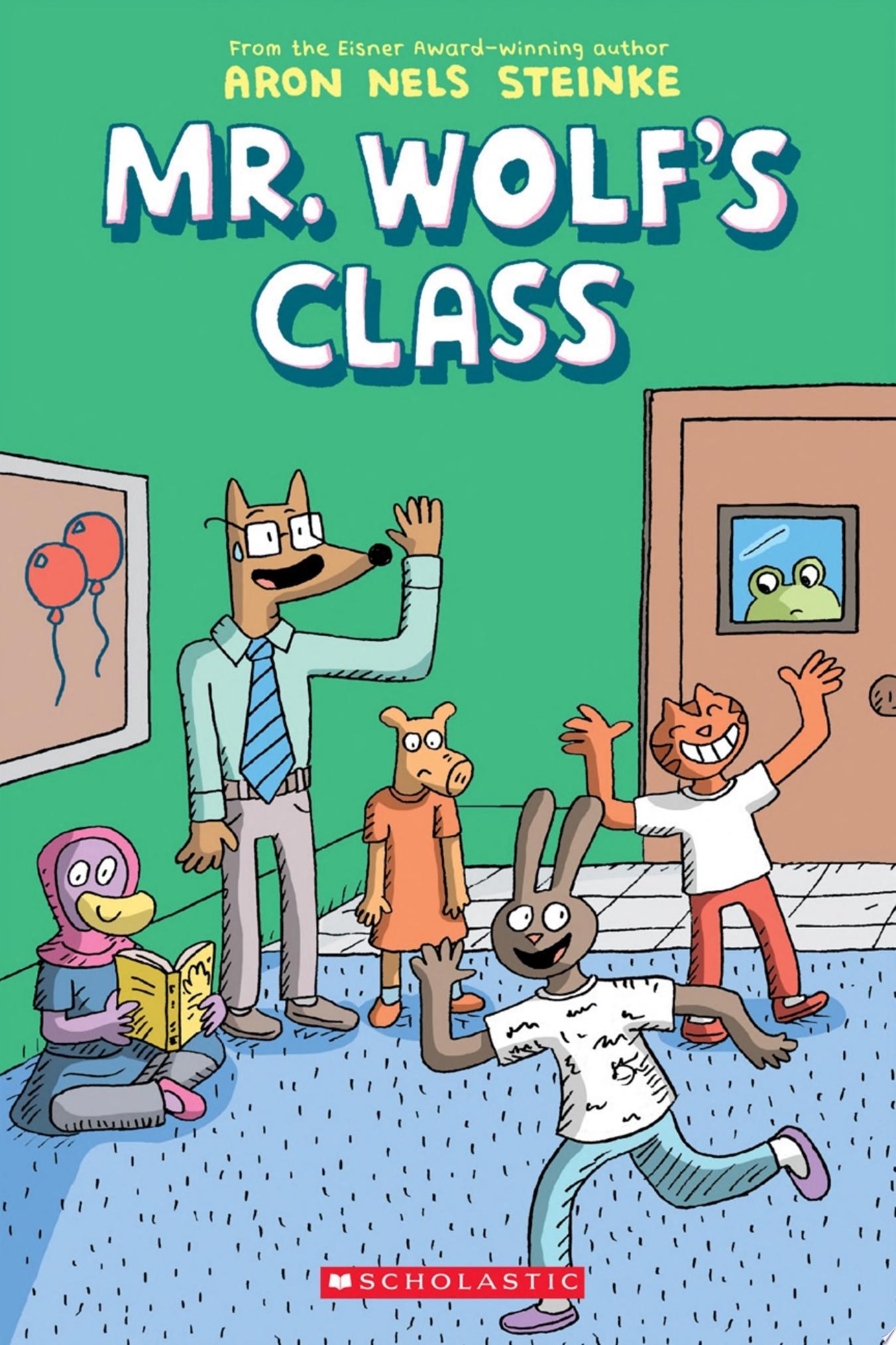 Image for "Mr. Wolf&#039;s Class: A Graphic Novel (Mr. Wolf&#039;s Class #1)"