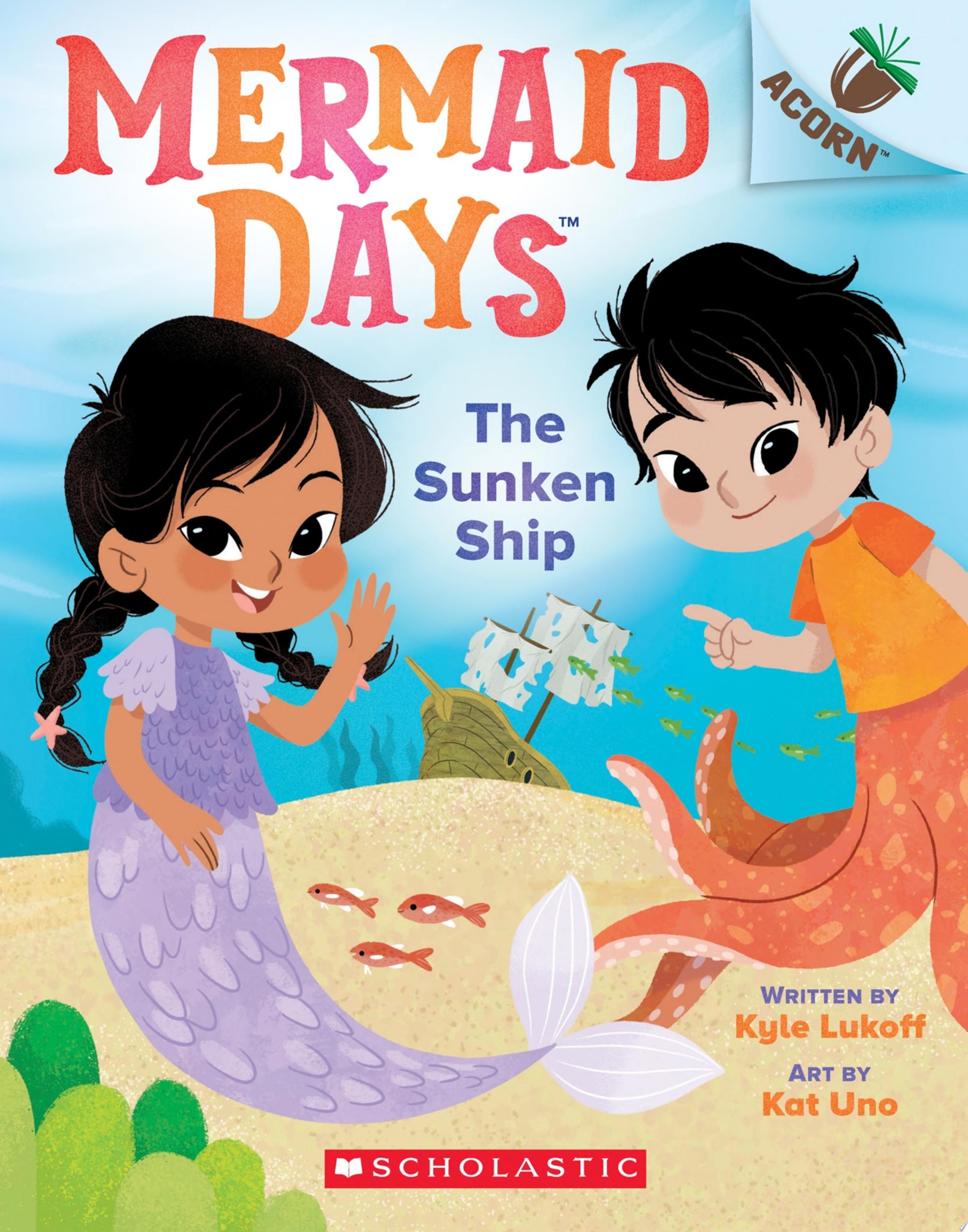Image for "The Sunken Ship: An Acorn Book (Mermaid Days #1)"