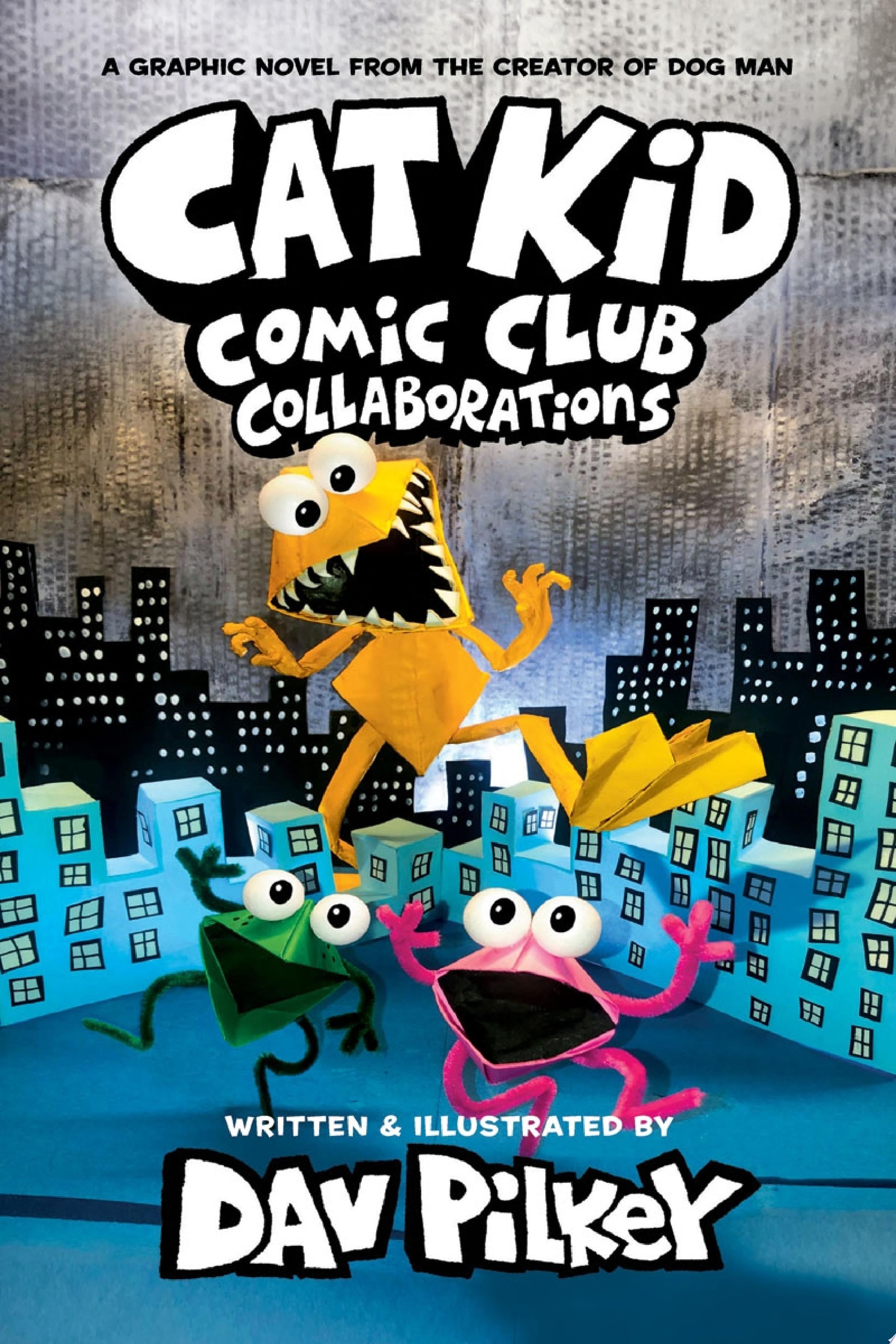 Image for "Cat Kid Comic Club: Collaborations: A Graphic Novel (Cat Kid Comic Club #4): From the Creator of Dog Man"
