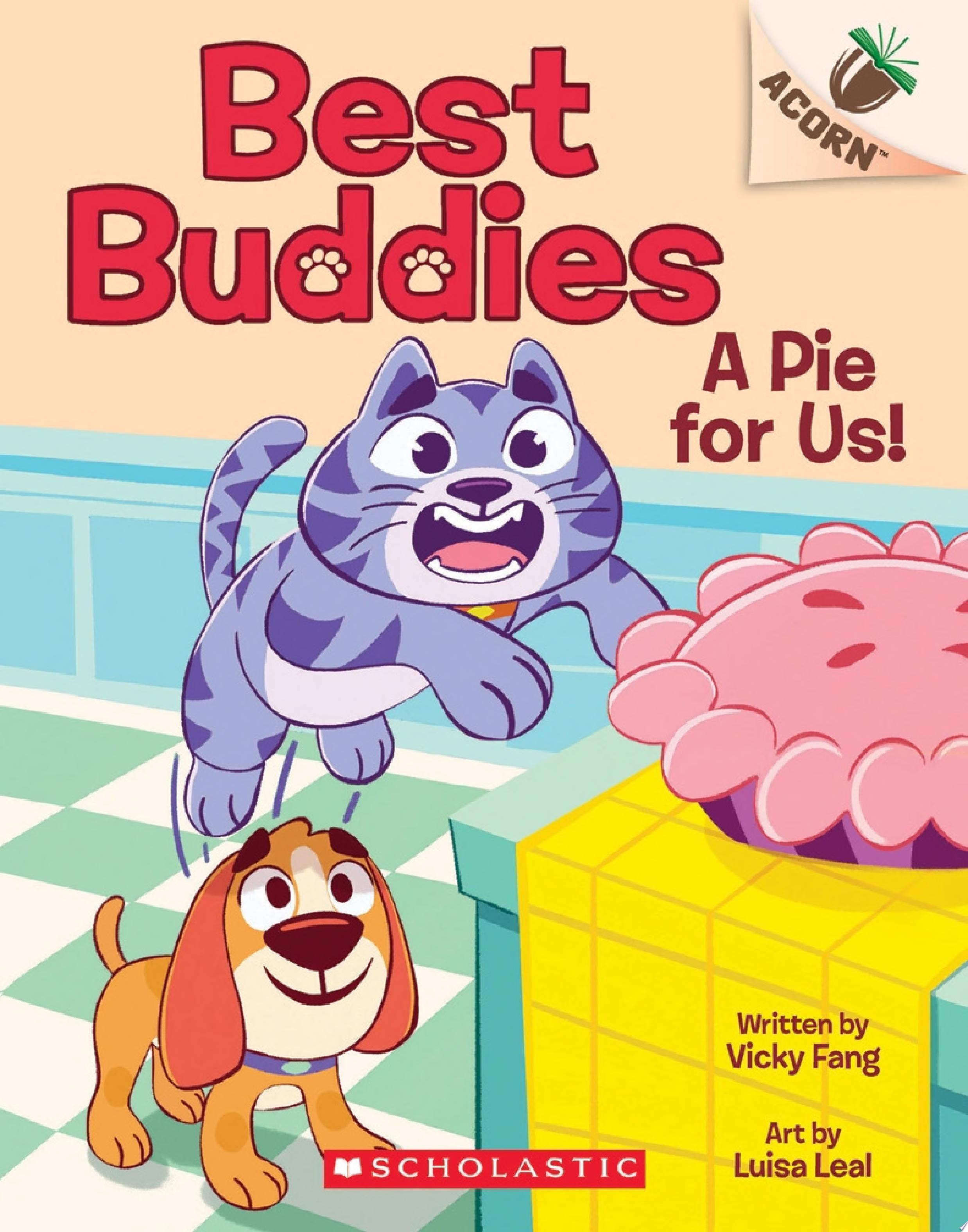 Image for "A Pie for Us!: An Acorn Book (Best Buddies #1)"