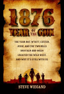 Image for "1876: Year of the Gun"