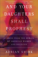 Image for "And Your Daughters Shall Prophesy"
