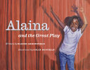 Image for "Alaina and the Great Play"