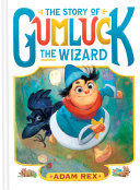 Image for "The Story of Gumluck the Wizard"
