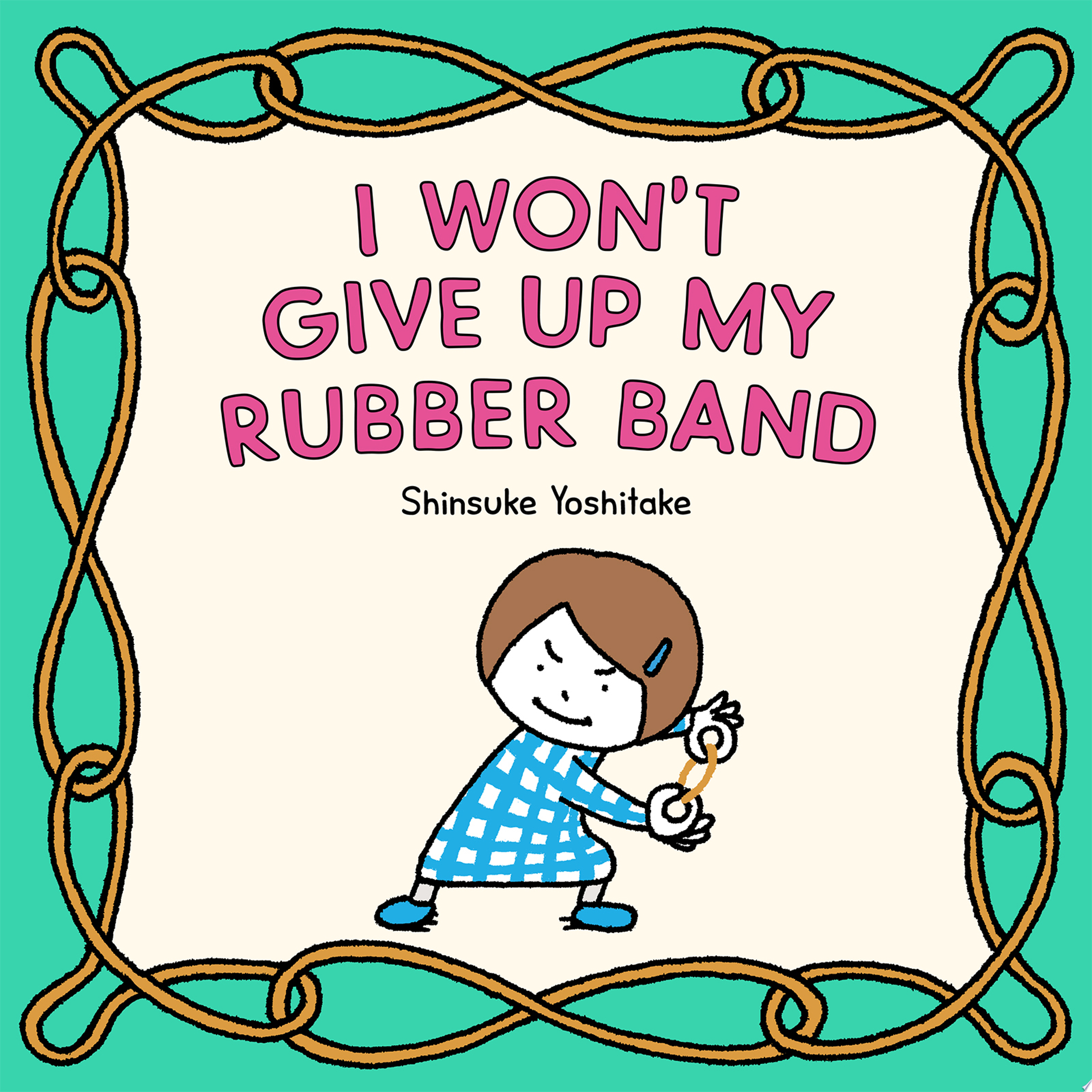 Image for "I Won&#039;t Give Up My Rubber Band"