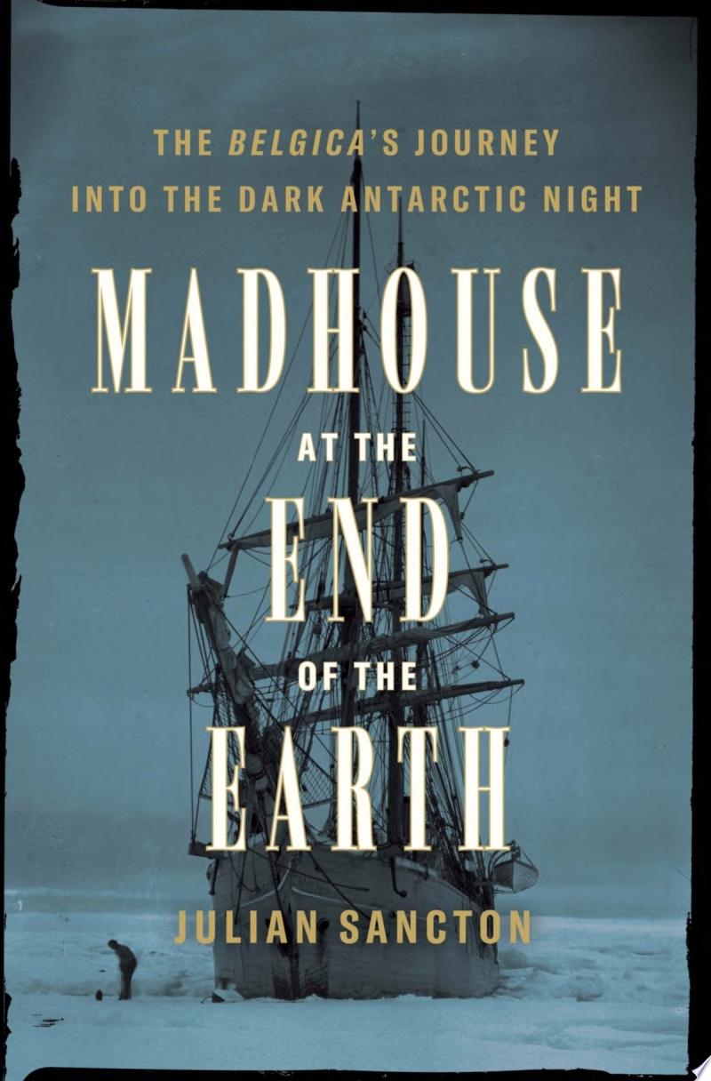 "Madhouse at the End of the Earth" cover