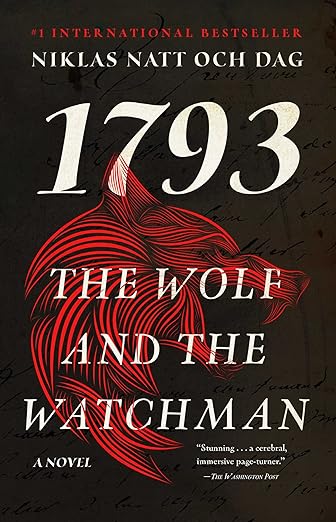 Image for "1793 - The Wolf and the Watchman" by Niklas Natt och Dag