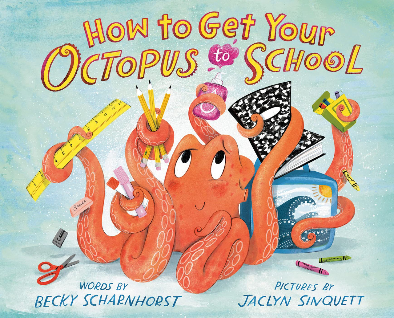 Image for "How to Get Your Octopus to School"
