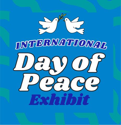 International Day of Peace Exhibit