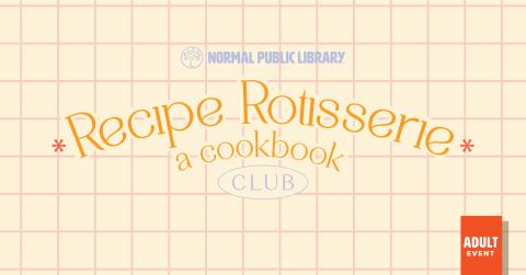 Image for Recipe Rotisserie: A Cookbook Club.