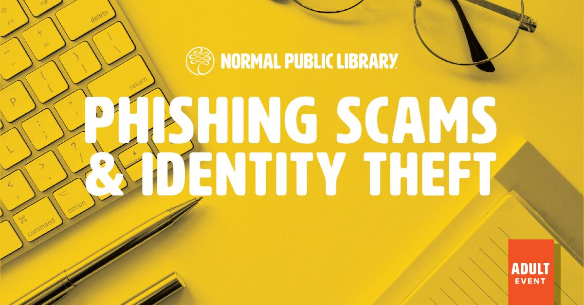 Image for Phishing Scams & Identity Theft.